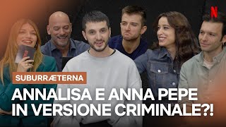 TUTTO è CRIMINALE con il Cast di SUBURRÆTERNA  Netflix Italia [upl. by Malia818]