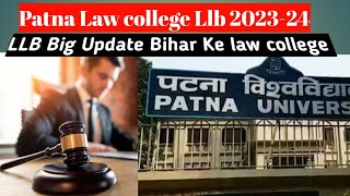 Patna Law College Big Update for LLBLLB 20232024 session [upl. by Novyert727]