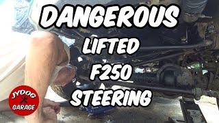 Dangerous Lifted Ford F250 Steering  Help Me Spot The Problem [upl. by Jerrilee]