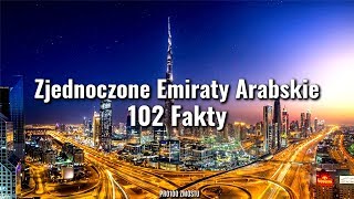 ZJEDNOCZONE EMIRATY ARABSKIE  102 FAKTY [upl. by Anaira]