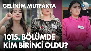 Gelinim Mutfakta 1015 Bölümde gün birincisi kim oldu 28 Ekim 2022 [upl. by Nhguavad]