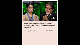 Stop Glorifying Amitabh Bachchan’ Internet After Manu Bhaker Equated Him With SRK SRK [upl. by Eiramana239]