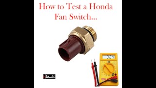 How to test a Honda K series Temperature Fan Switch Sensor [upl. by Aryk213]