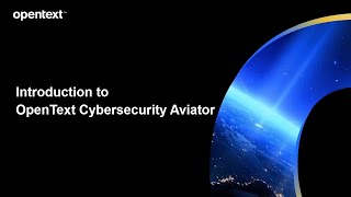 Introduction to OpenText Cybersecurity Aviator [upl. by Naamann]