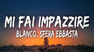 BLANCO Sfera Ebbasta  Mi Fai Impazzire TestoLyrics [upl. by Enahsed]