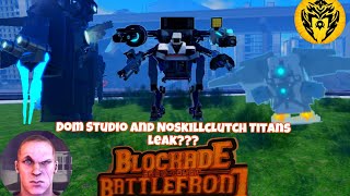 DOM STUDIO AND NOSKILLCLUTCH TITANS LEAK IN SKIBDI BLOCKADE BATTLEFRONT [upl. by Frazier697]