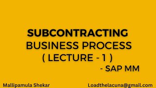 Subcontracting  SAP MM  Lecture 1   Overview  Configuration  Creation  by Shekar Mallipamula [upl. by Acinod]