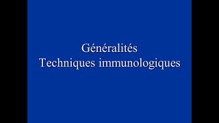 Généralités techniques immunologiques [upl. by Anillek]