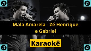 KARAOKÊ Mala Amarela  Zé Henrique e Gabriel [upl. by Ahsilav]