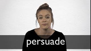 How to pronounce PERSUADE in British English [upl. by Notnyw457]