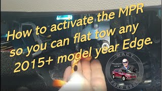 Using the MPR to place your 2015 plus model year Ford Edge into flat tow mode [upl. by Abdel]