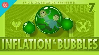 Inflation and Bubbles and Tulips Crash Course Economics 7 [upl. by Eiznik372]