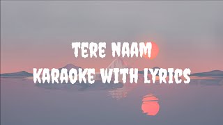 Tere Naam Karaoke  Kaavish [upl. by Willman]