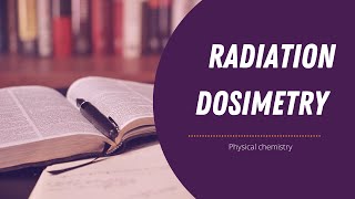 What is Radiation dosimetry its types Radiation units and measurements [upl. by Yand]