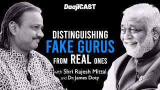 DaajiCAST with Rajesh Mittal  DISTINGUISHING FAKE GURUS FROM REAL ONES [upl. by Ennyl]