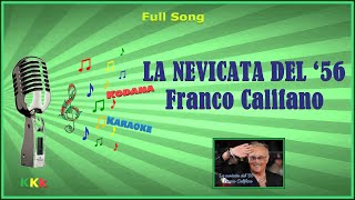 La nevicata del ‘56  Franco Califano  Karaoke Brano completo  testo  Kodana Karaoke [upl. by Reyotal]