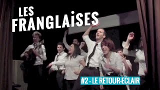 Les Franglaises à Bobino  Vidéo 2  LE RETOURECLAIR [upl. by Notlrac]