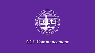 GCU Commencement 7pm Ceremony  April 26 2024 [upl. by Norita605]