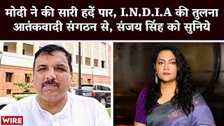 Modi Crosses All Limits Compares INDIA With Terrorist Organisation  Sanjay Singh Speaks [upl. by Cirala949]