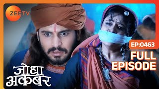 मुश्किल में है Jodha Jodha की जान कैसे बचायेंगे Akbar  Jodha Akbar  Full Episode 463  Zee TV [upl. by Enoid610]