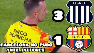 TALLERES 3 VS BARCELONA 1  RESUMEN Y GOLES  EL IDOLO ELIMINADO DE LA COPA LIBERTADORES 2024 [upl. by Louella]