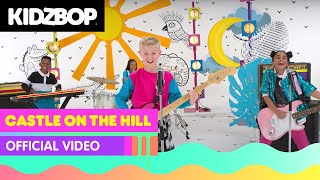 KIDZ BOP Kids  Castle On The Hill Official Music Video KIDZ BOP 2018 [upl. by Laurie524]