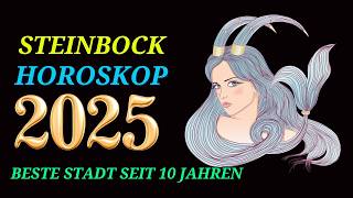 STEINBOCK JAHRESHOROSKOP FÜR 2025 [upl. by Drahser666]