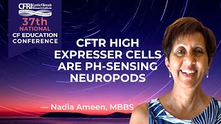 CFTR High Expresser Cells Are pHSensing Neuropods  Nadia Ameen MBBS [upl. by Otanod612]