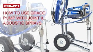 HOW TO use a Graco Airless Sprayer Pump for Hilti Firestop and Acoustic Spray applications [upl. by Malvie]