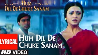 Hum Dil De Chuke Sanam Title Track  Kavita Krishanamurty  Ismail Darbar Ajay DevganAishwarya Rai [upl. by Shevlo]