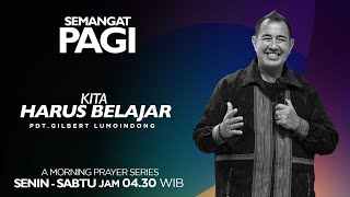 Semangat Pagi  Kita Harus Belajar  Rabu 10 Januari 2024 [upl. by Eiramanna]