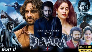 Devara Part 1 Full Movie Hindi  N T Rama Rao Jr  Saif Ali Khan  Janhvi Kapoor  Prakash Review [upl. by Phene]