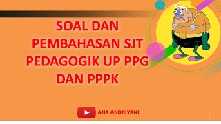 Soal SJT Pedagogik Untuk UP PPG dan PPPK [upl. by Ivzt]