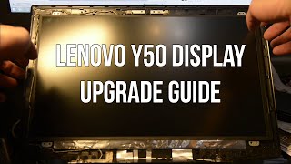 Lenovo Y50 1080P NonTouch Display Upgrade  Replacement Guide [upl. by Aray]