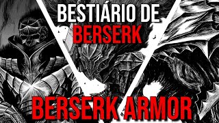 Berserk O Guia dos Monstros Berserk Armor [upl. by Ader356]