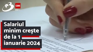 Salariul minim crește de la 1 ianuarie 2024 [upl. by Ailekahs744]