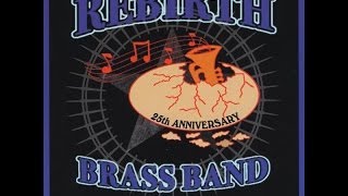 Rebirth Brass Band  25th Anniversary [upl. by Dabbs]