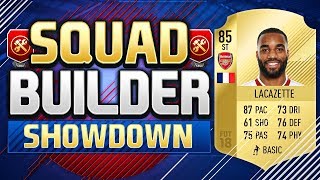 FIFA 18 SQUAD BUILDER SHOWDOWN ALEXANDRE LACAZETTE 85 Rated Lacazette Squad Duel [upl. by Relyhcs]