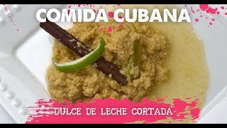 COMIDA CUBANA  Dulce de leche cortada [upl. by Hachman]