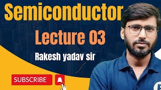 Semiconductors class 12th physics  lecture 3  by Rakesh yadav sir  neet 2024  jee 2024 [upl. by Eiramrefinnej779]