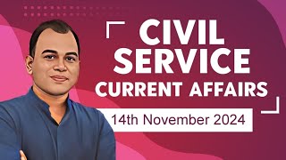 Current Affairs Civil Service  SSC  Bank 14112024 [upl. by Ennalorac223]