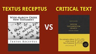 Textus Receptus TR vs Critical Text  New Testament Textual Bases for the New Testament [upl. by Junie]