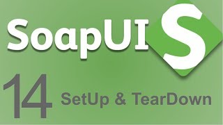 SoapUI Beginner Tutorial 14  How to create SetUp and TearDown in SoapUI [upl. by Ronna783]