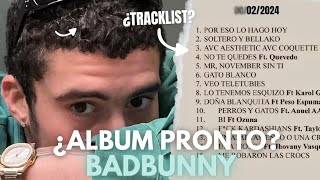 ¿viene NUEVO ALBUM de BAD BUNNY para 2024 contexto [upl. by Yttak]