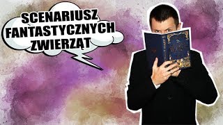 Czytacz vs quotFantastyczne zwierzętaquot i ich scenariusz  Strefa Czytacza [upl. by Dobb]