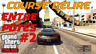 Course délire entre pote 2  GTA V Online [upl. by Viehmann]