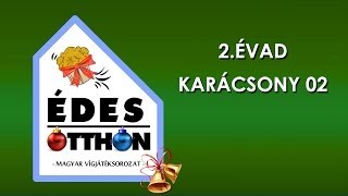 Édes Otthon Teljes film S02 Karácsony 02 [upl. by Geno]