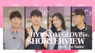 HYUNDAI GLOVIS SHORTERVIEW EP02 quotExSailorquot [upl. by Regine]