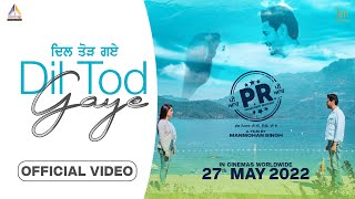 Dil Tod Gaye Official Video  PR Movie  Harbhajan Mann  New Punjabi Songs  Latest Punjabi Songs [upl. by Maynard]