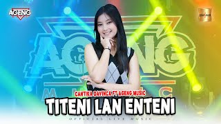 Cantika Davinca ft Ageng Music  Titeni Lan Enteni Official Live Music [upl. by Oeht]